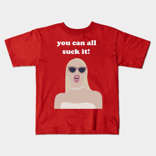 you can all suck it Kids T-Shirt by karlaestrada